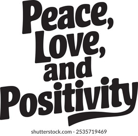 Peace, Love, and Positivity Quote