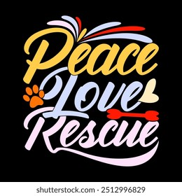 Peace Love Rescue Domestic Animals Dog Lover Design, Positive Emotion Wildlife Dog Greeting Calligraphy Vintage Style Retro Illustration Design