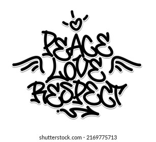 Peace. Love. Respect. Graffiti font composition. Vector illustration.