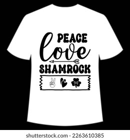 Peace love shamrock Happy St. Patrick's day shirt print template, St. Patrick's design, typography design for Irish day, women day, lucky clover, Irish gift