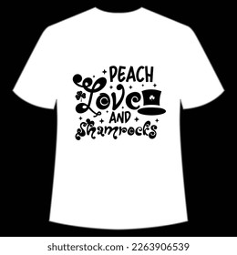 Peace love and shamrocks Happy St Patrick's day shirt print template, St Patrick's design, typography design for Irish day, women day, lucky clover, Irish gift