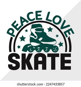 Peace Love Skate SVG Printable Vector Illustration