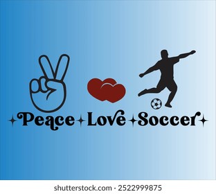 Peace Love Soccer T-shirt, Football Svg,American Football Game Day Svg,Soccer Svg,Football Mom Svg,Funny Football Sayings, ports Mom Svg,cut File For Cricut