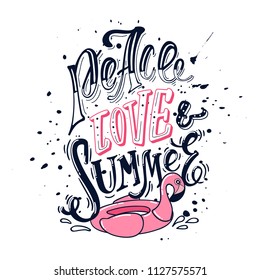 Peace, love& summer. Bright summer lettering. Hand drawn quote for poster, t-shirt, bag and other projects