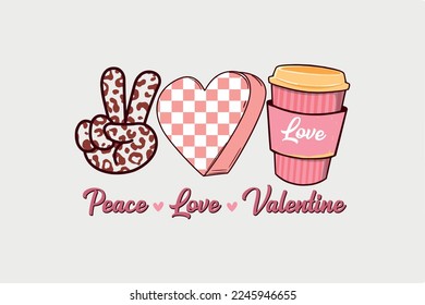 Peace Love Valentine Sublimation Valentine's Day Quote t shirt design