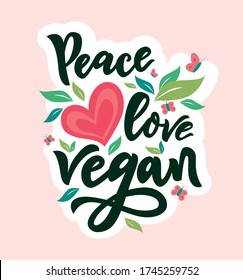 Peace love Vegan With green leaves, hearts, butterfly. Hand calligraphy lettering. Organic food tag, icon. As template of logo cafe, card, poster, banner, products packaging. Vector illustration