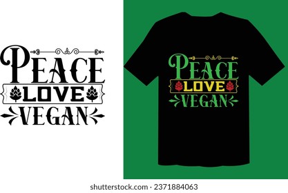 Peace Love Vegan T Shirt Design 