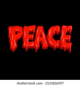 Peace Melted Text. Bloody Text. Melted Red