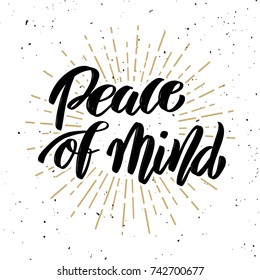 Peace of mind. Hand drawn motivation lettering quote. Design element for poster, banner, greeting card. Vector illustration