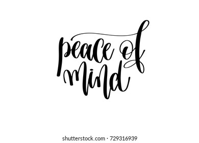 peace of mind hand written lettering inscription motivation and inspiration positive quote to printing poster, calligraphy vector illustration