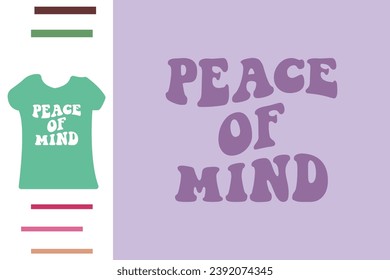 Peace of mind t shirt design