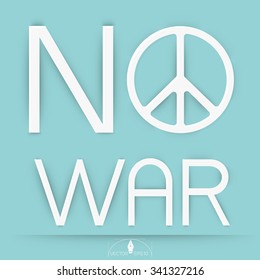 Peace and  No war on Light Blue Background Vector illustration