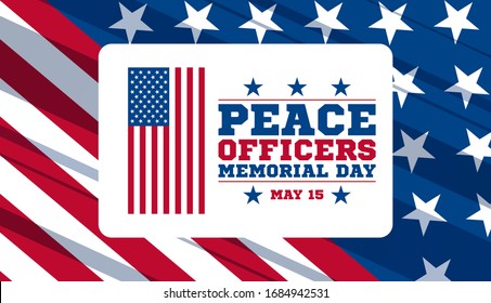 Peace Officers Memorial Day. Celebrated in May 15 in the United States. In honor of the police. Part of National Police Week. Background, poster, card,social media banner design. Vector EPS 10