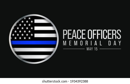 Peace Officers Memorial Day Is Celebrated On May 15 Of Each Year In United States That Pays Tribute To The Local, State, And Federal Officers Who Have Died Or Disabled, In The Line Of Duty. Vector Art