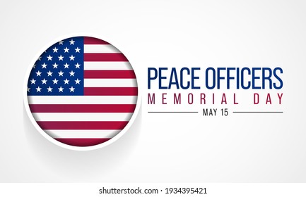 Peace Officers Memorial Day is celebrated on May 15 of each year in United states that pays tribute to the local, state, and federal officers who have died or disabled, in the line of duty. vector art