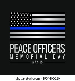 Peace Officers Memorial Day Is Celebrated On May 15 Of Each Year In United States That Pays Tribute To The Local, State, And Federal Officers Who Have Died Or Disabled, In The Line Of Duty. Vector Art