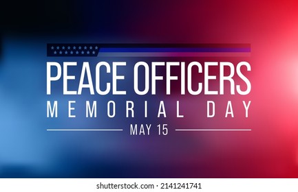 Peace Officers Memorial Day is celebrated on May 15 of each year in United states that pays tribute to the local, state, and federal officers who have died or disabled, in the line of duty. vector art