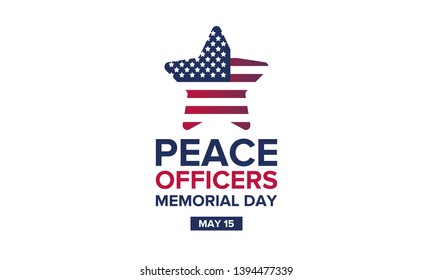 Peace Officers Memorial Day in May. Celebrated annual in May 15 in United States. In honor of the police. National Police Week. Poster, card, banner and background. Vector illustration