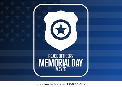 Peace Officers Memorial Day. May 15. Holiday concept. Template for background, banner, card, poster with text inscription. Vector EPS10 illustration