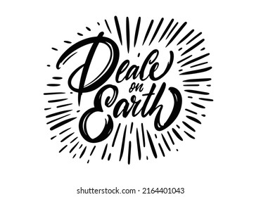 Peace on Earth. Hand drawn black color holiday text. Vector lettering phrase. Salute background.