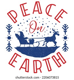 Peace on earth Merry Christmas shirt print template, funny Xmas shirt design, Santa Claus funny quotes typography design