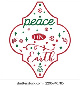 Peace on Earth, Merry Christmas shirts Print Template, Xmas Ugly Snow Santa Clouse New Year Holiday Candy Santa Hat vector illustration for Christmas hand lettered