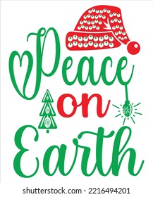 Peace On Earth, Merry Christmas shirt print template, funny Xmas shirt design, Santa Claus funny quotes typography design