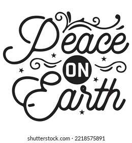 Peace on earth Merry Christmas shirt print template, funny Xmas shirt design, Santa Claus funny quotes typography design