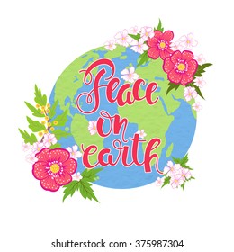 "Peace on earth" poster with a globe flower and inscription.Earth day card template.
