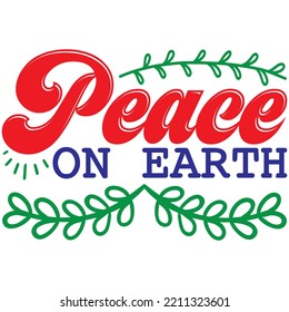 Peace On Earth T-shirt Design Vector File.