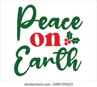 Peace on earth T-shirt, Funny Christmas, Commercial Use, Holiday T-shirt, Retro Shirt, December, Christmas Sayings Quotes, Winter Shirt, Cut Files Cricut, Silhouette