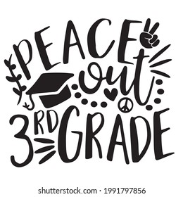 peace out 3rd grade background inspirational positive quotes, motivational, typography, lettering design