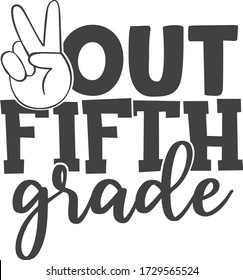 Peace out fifth grade | End of school quote