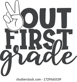Peace Out First Grade | End Of School Quote