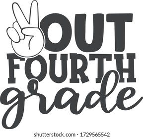 Peace out fourth grade | End of school quote