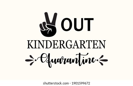 Peace - Out Kindergarten Quarantine Vector And Clip Art