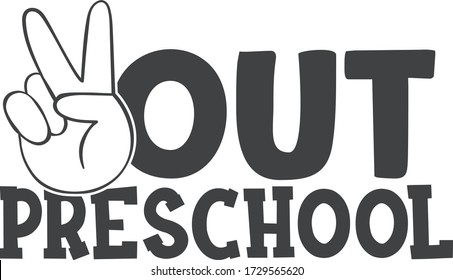 Peace out preschool | End of school quote