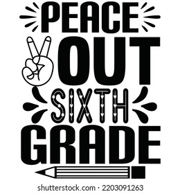 Peace Out Sixth Grade T Shirt Design