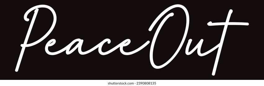 peace out text on black background.