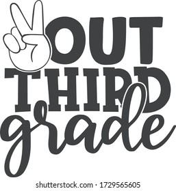 Peace out third grade | End of school quote