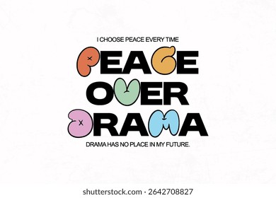 Peace over drama Creative streetwear concept vector graphic design