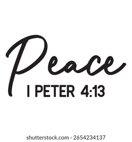 Peace I Peter 4 13 T shirt Design Lover