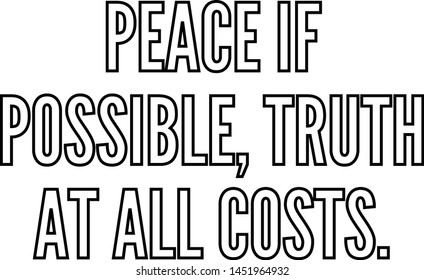 Peace if possible truth at all costs outlined text art