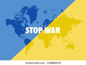 Peace poster for Ukraine with world map for stop the war. Ukraine flag colors. Stop war.