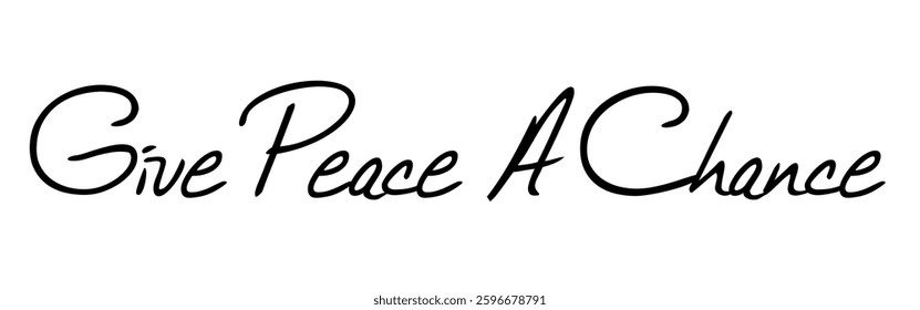 “Give Peace a Chance” – A powerful call for peaceful coexistence. Version 5