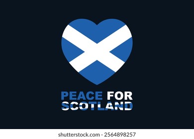 Peace for Scotland Word with heart shape, Flag of Scotland national country symbol illustration Vector, Rectangle Scotland flag illustration, Flat vector illustration
