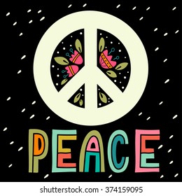 Peace sign with hand lettering, flowers and decoration elements. Anti-war symbol. This peace symbol illustration can be used as a print on t-shirts and bags or as a poster.