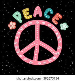 Peace sign with hand lettering, flowers and decoration elements. Anti-war symbol. This illustration can be used as a print on t-shirts and bags or as a poster.