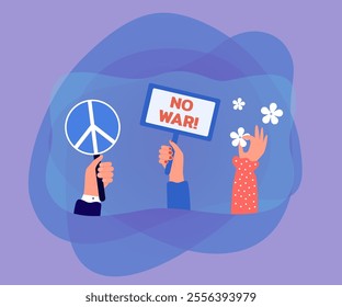 Peace symbol, flower, placard with no war phrase in hands. People holding banners or posters for demonstration or protest flat vector illustration. Freedom, conflict, nation concept