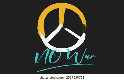 The peace symbol, Vector illustration in the form of the message, no war. Grunge design, Typography, print, t-shirt graphics, poster, banner.eps8